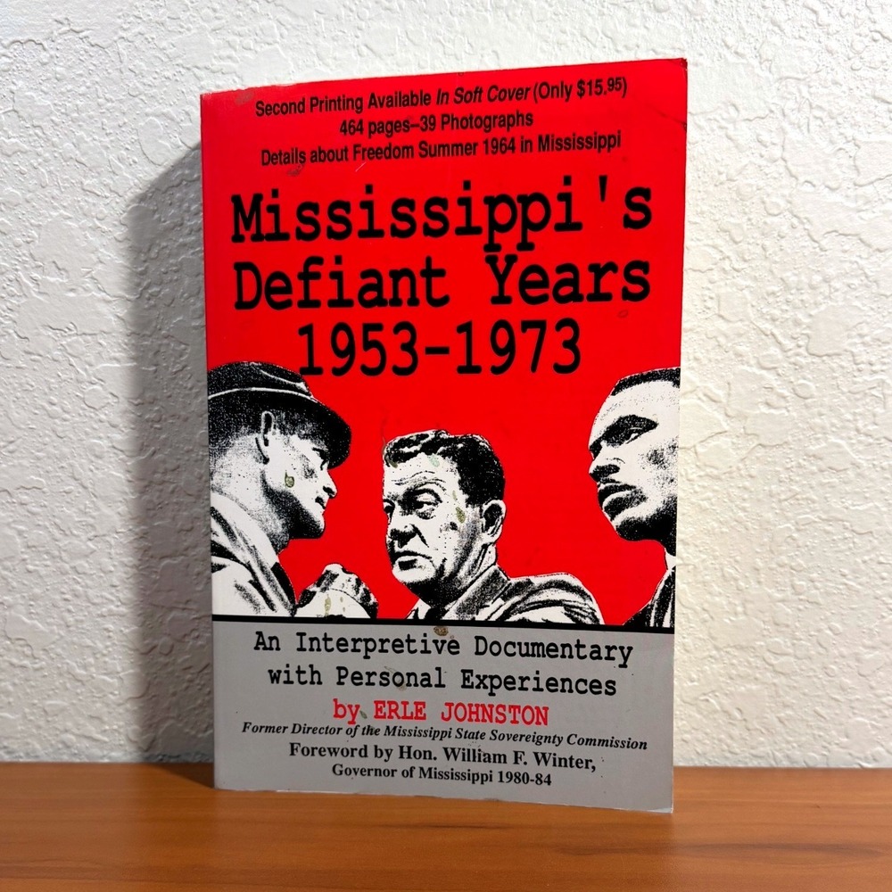Mississippis Defiant Years 1953-1973 Erle Johnston Civil Rights History Book